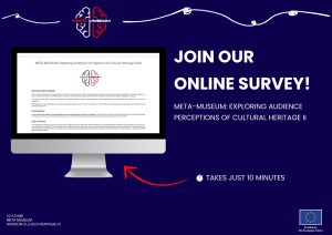 Join our online survey! META-MUSEUM exploring audience perceptions of cultural heritage II