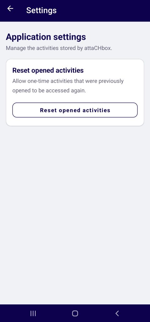 attaCHbox Settings screen: application settings for managing stored activities, with a card and button to reset previously opened one-time activities.